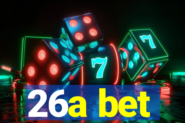 26a bet